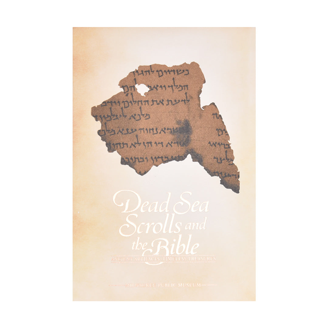 Dead Sea Scrolls and the Bible: Ancient Artifacts Timeless Treasures